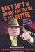Don't Shit in My Hat and Tell Me it Fits: Unedited, Un-PC, and Unapologetic by Michael Benson