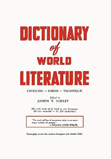 Dictionary of World Literature by Joseph T. Shipley