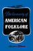 Dictionary of American Folklore by Marjorie Tallman