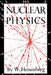 Nuclear Physics by W. Heisenberg