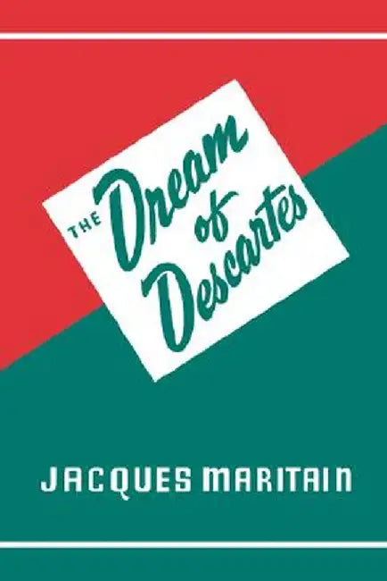 Dream of Descartes by Jacques Maritain