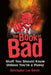 The Book of Bad: Stuff You Should Know Unless You're a Pussy by Christopher Lee Barish