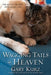 Wagging Tails in Heaven: The Gift of Our Pets' Everlasting Love by Gary Kurz