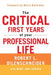 The Critical First Years of Your Professional Life by Robert L. Dilenschneider