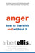 Anger: How to Live with and without It by Albert Ellis