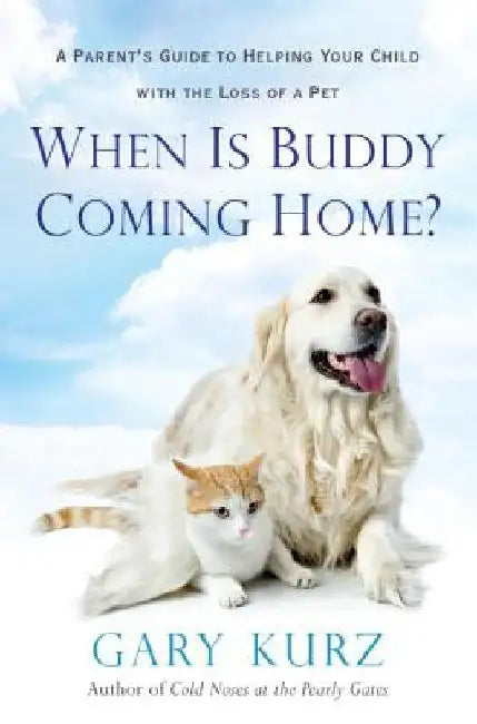 When Is Buddy Coming Home? by Gary Kurz