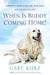 When Is Buddy Coming Home? by Gary Kurz