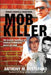 Mob Killer: The Bloody Rampage of Charles Carneglia, Mafia Hit Man by Anthony M. DeStefano