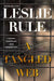 A Tangled Web: A Cyberstalker, a Deadly Obsession, and the Twisting Path to Justice. by Leslie Rule