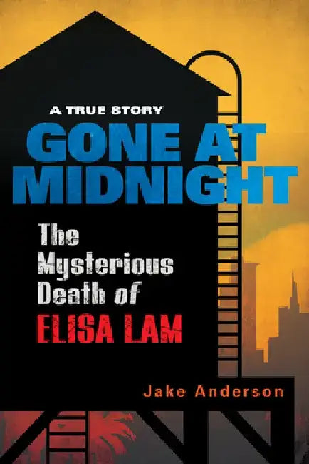 Gone at Midnight: The Tragic True Story Behind the Unsolved Internet Sensation by Jake Anderson