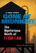 Gone at Midnight: The Tragic True Story Behind the Unsolved Internet Sensation by Jake Anderson
