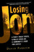Losing Jon: A Teen's Tragic Death, a Police Cover-Up, a Community's Fight for Justice by David Parrish