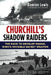 Churchill's Shadow Raiders: The Race to Develop Radar, World War II's Invisible Secret Weapon by Damien Lewis