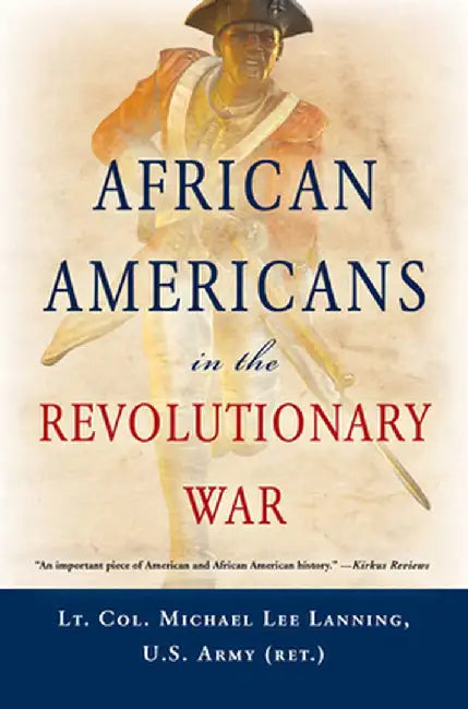 African Americans in the Revolutionary War by Michael L. Lanning