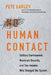 No Human Contact: Solitary Confinement, Maximum Security, and Two Inmates Who Changed the System by Pete Earley