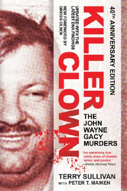 Killer Clown: The John Wayne Gacy Murders by Terry Sullivan