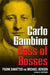 Carlo Gambino: Boss of Bosses by Frank Dimatteo, Michael Benson