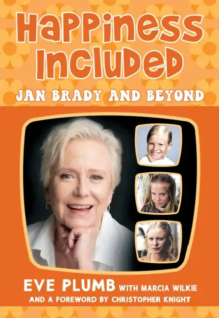 Happiness Included: Jan Brady and Beyond by Eve Plumb, Christopher Knight