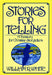 Stories for Telling by William R. White