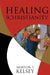 Healing and Christianity by Morton T. Kelsey