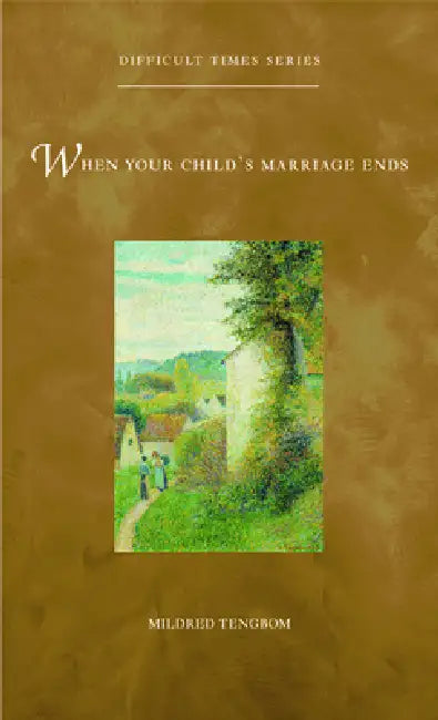 When Your Child's Marriage Ends by Mildred Tengbom