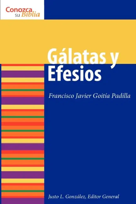 Gálatas y Efesios by Francisco Javier Goitia