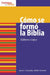 Cómo Se Formó La Biblia: How the Bible Was Formed by Ediberto Lopez