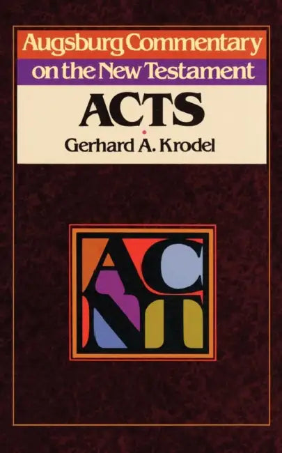 Augsburg Commentary on the New Testament - Acts by Gerhard Krodel