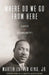 Where Do We Go from Here: Chaos or Community? by Martin Luther King