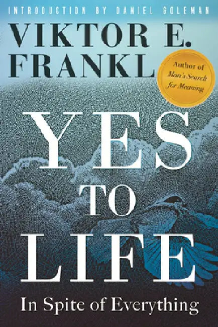 Yes to Life: In Spite of Everything by Viktor E. Frankl