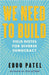 We Need to Build: Field Notes for Diverse Democracy by Eboo Patel