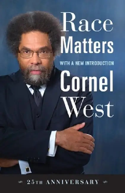 Race Matters, 25th Anniversary: With a New Introduction by Cornel West