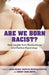 Are We Born Racist?: New Insights from Neuroscience and Positive Psychology by Jeremy A. Smith