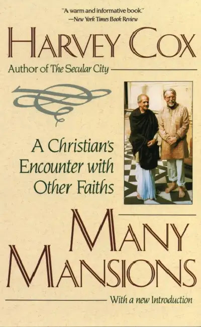 Many Mansions: A Christian's Encounter with Other Faiths by Harvey Cox
