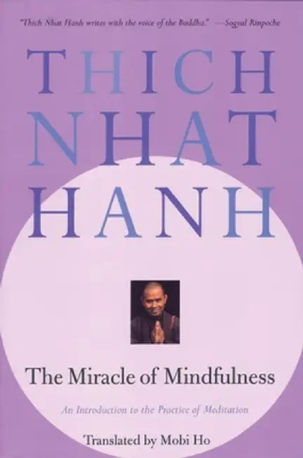 The Miracle of Mindfulness by Thich Nhat Hanh