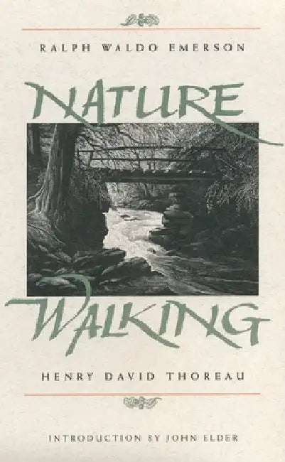 Nature and Walking by Ralph Waldo Emerson