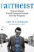 Faitheist: How an Atheist Found Common Ground with the Religious by Chris Stedman