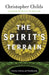 The Spirit's Terrain: Creativity, Activism, and Transformation by Christopher Childs