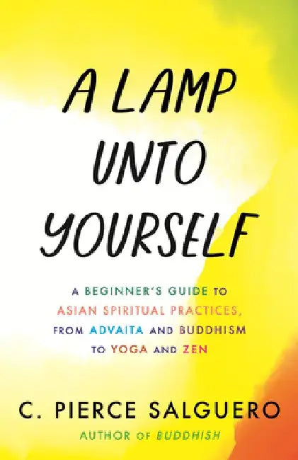 A Lamp unto Yourself by C. Pierce Salguero
