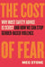 The Cost of Fear: Why Most Safety Advice Is Sexist and How We Can Stop Gender-Based Violence by Meg Stone