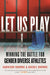 Let Us Play: Winning the Battle for Gender Diverse Athletes by Harrison Browne, Rachel Browne