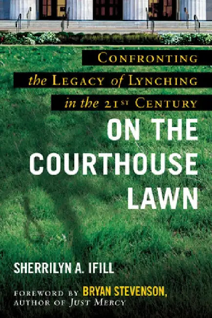 On the Courthouse Lawn: Revised Edition by Sherrilyn Ifill