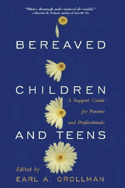Bereaved Children: A Support Guide for Parents and Professionals by Earl A. Grollman