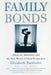 Family Bonds: Adoption, Infertility, and the New World of Child Production by Elizabeth Bartholet