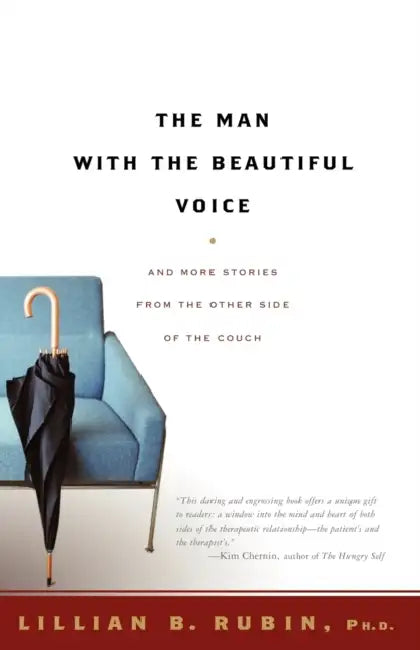 The Man with the Beautiful Voice: And More Stories from the Other Side of the Couch by Lillian Rubin