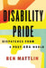 Disability Pride: Dispatches from a Post-ADA World by Ben Mattlin
