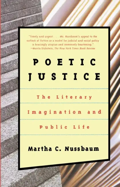 Poetic Justice: The Literary Imagination and Public Life by Martha Nussbaum