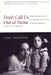 Don't Call Us Out of Name: The Untold Lives of Women and Girls in Poor America by Lisa Dodson