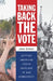 Taking Back the Vote: Getting American Youth Involved in Our Democracy by Jane Eisner