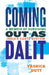 Coming Out as Dalit: A Memoir of Surviving India's Caste System by Yashica Dutt
